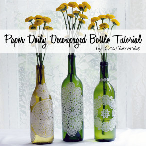 Craftiments:  Paper Doily Decoupaged Bottle Tutorial