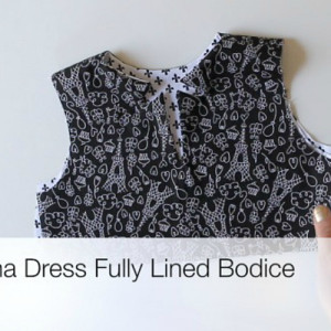 Video Tutorial :: Sewing a Fully Lined Bodice With No Closures