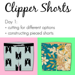 Jennuine Design Clipper Shorts Sew Along Day 1: cutting for options and constructing pieced shorts